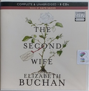 The Second Wife written by Elizabeth Buchan performed by Kate Sachs on Audio CD (Unabridged)